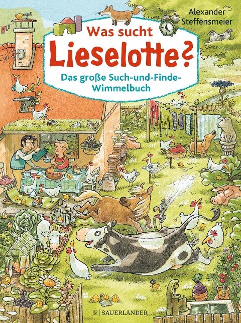 Was sucht Lieselotte? Das große Such-und-Finde-Wimmelbuch - Alexander Steffensmeier