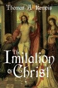 Cover-Bild zum Titel 'The Imitation of Christ by Thomas a Kempis (a Gnostic Audio Selection, Includes Free Access to Streaming Audio Book)' von 'Thomas A. Kempis'