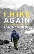 I Hike Again - Lawton Grinter
