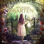 Cover-Bild zum Titel 'Der geheime Garten' von 'Frances Hodgson Burnett'
