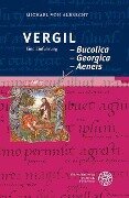 Cover-Bild zum Titel 'Vergil: Bucolica - Georgica - Aeneis' von 'Michael von Albrecht'