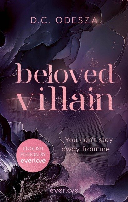 Beloved Villain - You can't stay away from me (English Edition) - D. C. Odesza