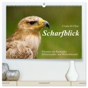 Scharfblick (hochwertiger Premium Wandkalender 2026 DIN A2 quer), Kunstdruck in Hochglanz - Ursula Di Chito
