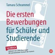 Cover-Bild zum Titel 'Die ersten Bewerbungen für Schüler und Studierende' von 'Tamara Schrammel'