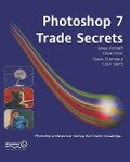 Photoshop 7 Trade Secrets - Colin Smith, Dave Cross, Janee Aronoff, Gavin Cromhout