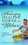 The Amazing Healing Power of Kitchari - D. A. O. M. Ericson L. Ac.