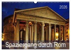 Spaziergang durch Rom (Wandkalender 2026 DIN A3 quer), CALVENDO Monatskalender - Uwe Bade