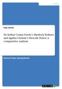 Cover-Bild zum Titel 'Sir Arthur Conan Doyle's Sherlock Holmes and Agatha Christie's Hercule Poirot. A comparative analysis' von 'Puja Sarkar'