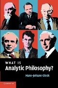 What Is Analytic Philosophy? - Hans-Johann Glock