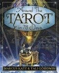 Cover-Bild zum Titel 'Around the Tarot in 78 Days' von 'Marcus Katz, Tali Goodwin'