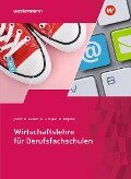 Cover-Bild zum Titel 'Wirtschaftslehre für Berufsfachschulen. Schulbuch' von 'Hans Jecht, Peter Limpke, Marcel Kunze, Rainer Tegeler'