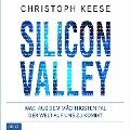 Silicon Valley - Christoph Keese