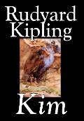 Kim by Rudyard Kipling, Fiction, Literary - Rudyard Kipling