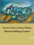 Heinrich Stillings Jugend - Johann Heinrich Jung-Stilling