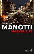 Marseille.73 - Dominique Manotti