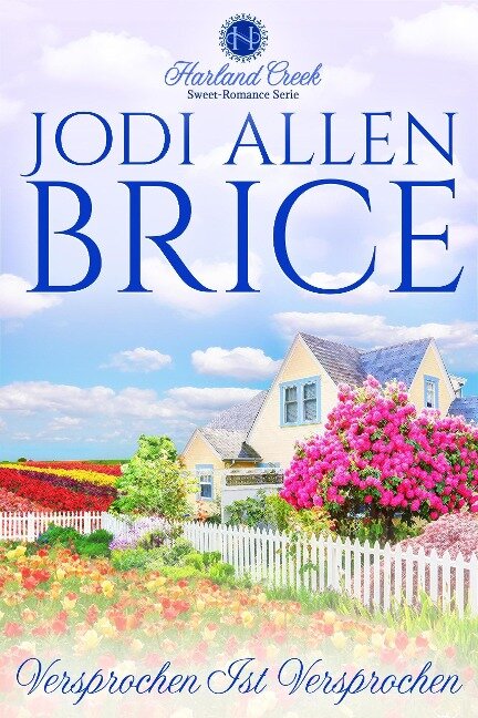 "Versprochen Ist Versprochen" (Harland Creek Sweet-Romance Serie, #1) - Jodi Vaughn, Jodi Allen Brice