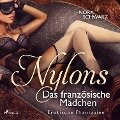 Nylons: Das französische Mädchen - Erotische Phantasien - Nora Schwarz