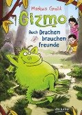 Gizmo - Auch Drachen brauchen Freunde - Markus Grolik