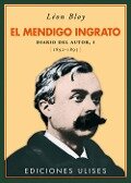 El mendigo ingrato : diario del autor I, 1892-1895 - Léon Bloy