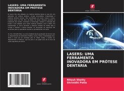 Cover-Bild zum Titel 'LASERS: UMA FERRAMENTA INOVADORA EM PRÓTESE DENTÁRIA' von 'Nitesh Shetty, Shrinidhi Patla'