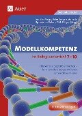 Modellkompetenz im Biologieunterricht Klasse 7-10 - Jennifer Fleige, Anke Seegers, Annette Upmeier zu Belzen, Dirk Krüger