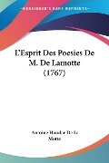 L'Esprit Des Poesies De M. De Lamotte (1767) - Antoine Houdar De La Motte