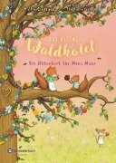Das kleine Waldhotel, Band 03 - Kallie George