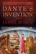 Dante's Invention: The History Behind Dan Brown's Inferno - James Burge