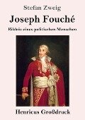 Joseph Fouché (Großdruck) - Stefan Zweig