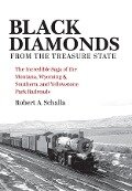 Black Diamonds from the Treasure State - Robert A. Schalla