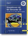 Simulationen mit NX / Simcenter 3D - Reiner Anderl, Peter Binde