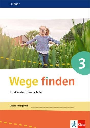 Wege finden Arbeitsheft 3. Ausgabe Sachsen, Sachsen-Anhalt und Thüringen ab 2017 - 