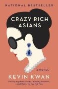 Cover-Bild zum Titel 'Crazy Rich Asians (Movie Tie-In Edition)' von 'Kevin Kwan'