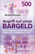 Angriff auf unser Bargeld - Michael Brückner