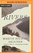 Rivers - Martin Michael Driessen