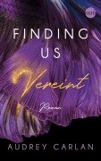Cover-Bild zum Titel 'Finding us - Vereint' von 'Audrey Carlan'