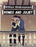 Romeo and Juliet, by William Shakespeare - William Shakespeare