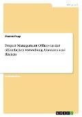 Project Management Offices in der öffentlichen Verwaltung. Chancen und Risiken - Marten Popp