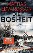 Cover-Bild zum Titel 'Die Bosheit' von 'Mattias Edvardsson'