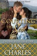 Cover-Bild zum Titel 'Courting the Scot (Scot to the Heart ~ Grant and MacGregor Novel, #1)' von 'Jane Charles'