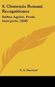 S. Clementis Romani Recognitiones - E. G. Gersdorf