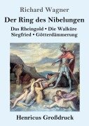 Cover-Bild zum Titel 'Der Ring des Nibelungen (Großdruck)' von 'Richard Wagner'