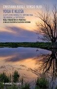 Cover-Bild zum Titel 'Yoga e klesa. Le afflizioni mentali e il metodo yoga che rimuove la sofferenza. Negli Yogasutra di Patañjali e nella filosofia classica indiana' von 'Cristiana Biogli, Sergio Busi'