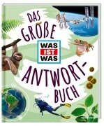 Das große WAS IST WAS Antwortbuch - 