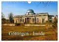 Göttingen - Inside (Wandkalender 2024 DIN A4 quer), CALVENDO Monatskalender - Claus Eckerlin