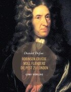 Robinson Crusoe / Moll Flanders / Die Pest zu London - Daniel Defoe