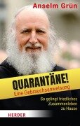 Cover-Bild zum Titel 'Quarantäne! Eine Gebrauchsanweisung' von 'Anselm Grün'