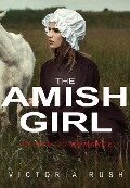 The Amish Girl: An Erotic Romance (Jade's Erotic Adventures, #56) - Victoria Rush