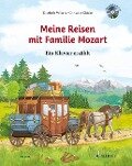 Meine Reisen mit Familie Mozart - Elisabeth Volkers