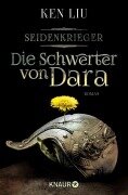 Die Schwerter von Dara - Ken Liu